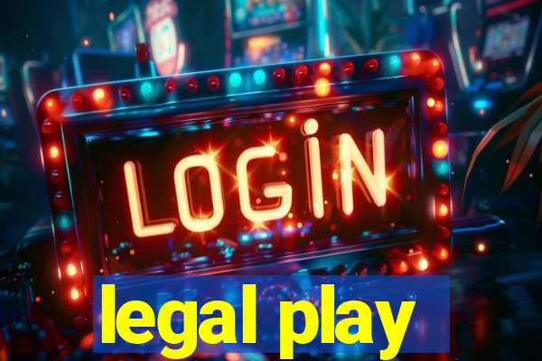 legal play